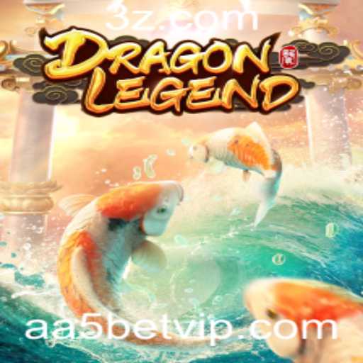 Descubra o Fascinante Mundo de DragonLegend e as Oportunidades do aa5bet